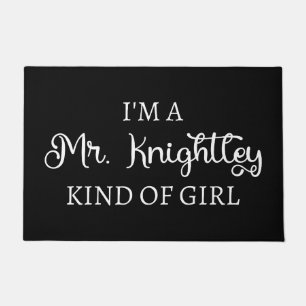I'm A Mr. Knightley Kind Of Girl I Doormat