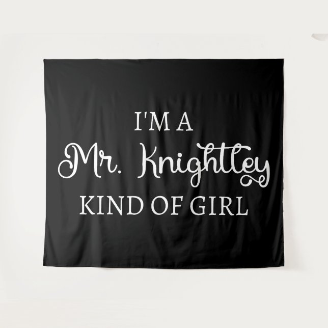 I'm A Mr. Knightley Kind Of Girl I Tapestry (Front (Horizontal))