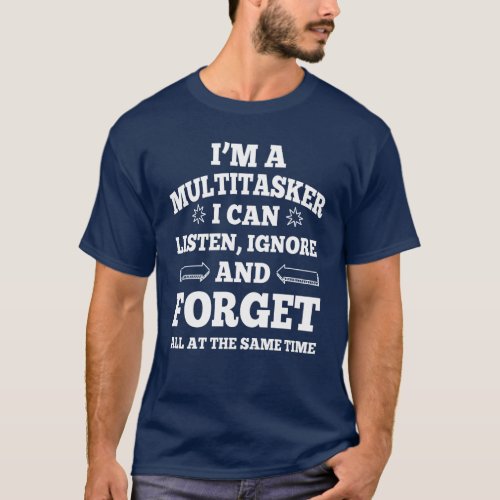 Im A Multitasker T_Shirt