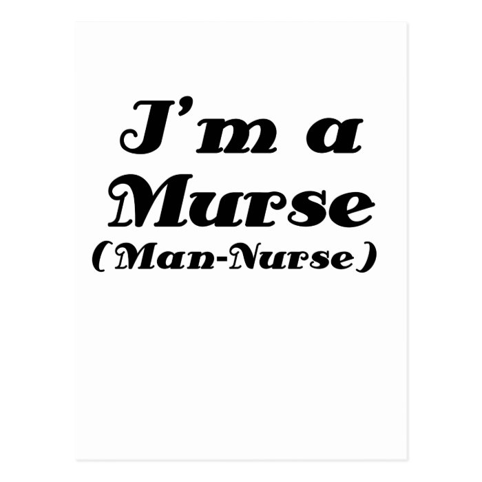 Im a Murse Man Nurse Postcard
