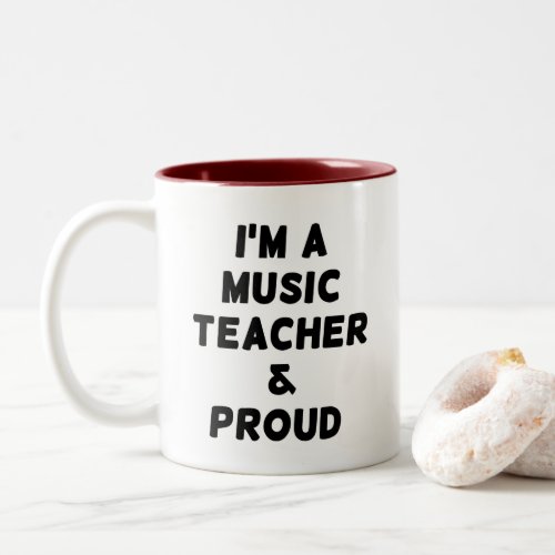 IM A MUSIC TEACHER  PROUD Two_Tone COFFEE MUG