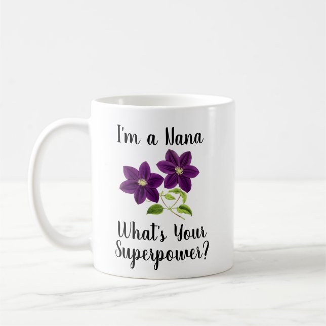 I'm a Nana, What's Your Superpower? Best Nana Ever Coffee Mug (Left)