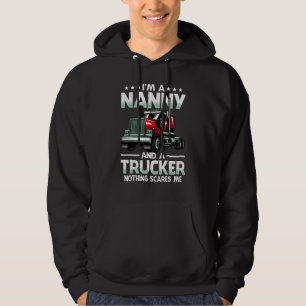 I'm A Nanny And Trucker Nothing Scares Me Mother's Hoodie