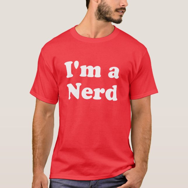 I'm a Nerd T-Shirt (Front)