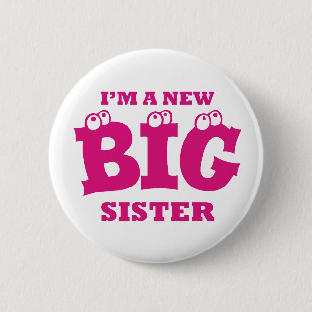 I'm a New BIG Sister Button Badge (Front)