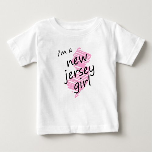 Im a New Jersey Girl Baby T_Shirt