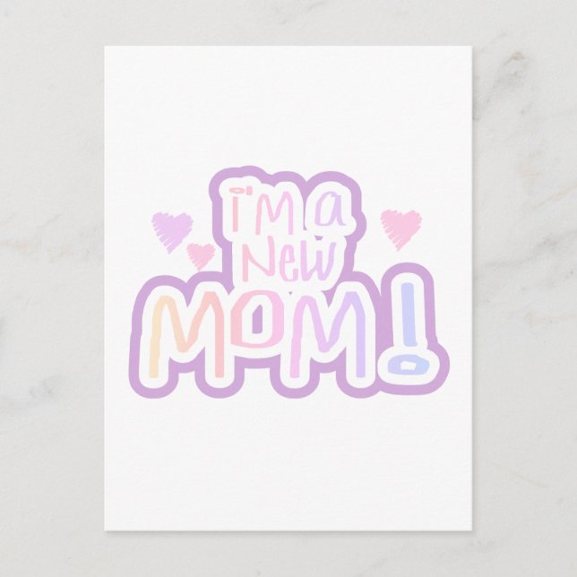 I'm a New Mom Tshirts and Gifts Postcard (Front)