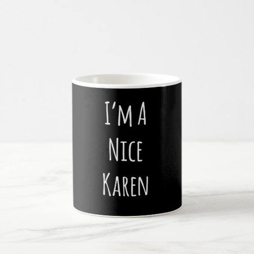Im A Nice Karen Coffee Mug