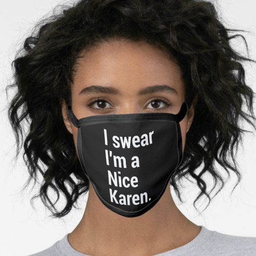 Im a nice karen funny karen meme face mask