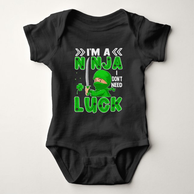 I'm A Ninja I Don't Need Luck St. Patrick's Day Baby Bodysuit (Front)
