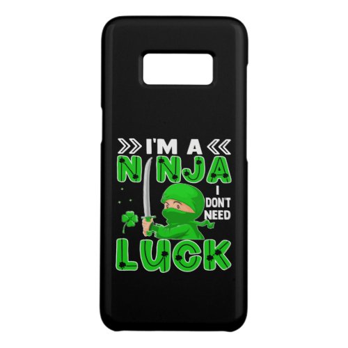 Im A Ninja I Dont Need Luck St Patricks Day Case_Mate Samsung Galaxy S8 Case