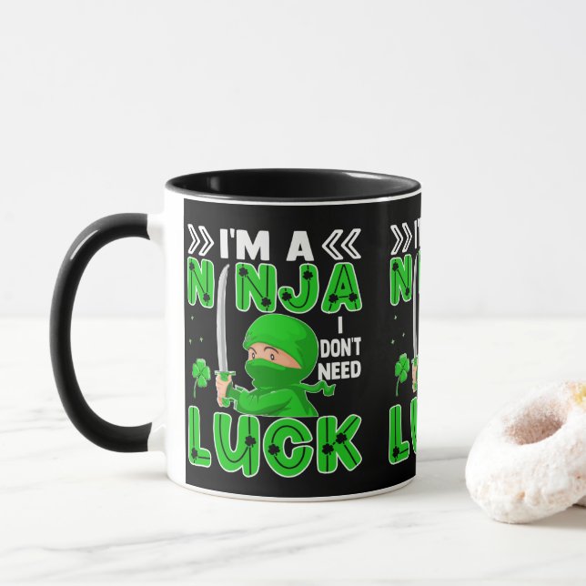 I'm A Ninja I Don't Need Luck St. Patrick's Day Mug (With Donut)