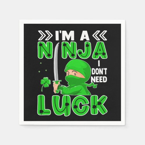 Im A Ninja I Dont Need Luck St Patricks Day Napkins