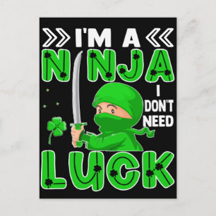 I'm A Ninja I Don't Need Luck St. Patrick's Day Postcard
