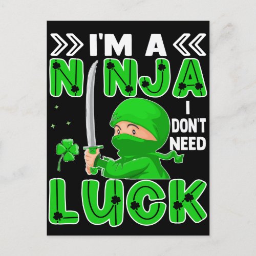 Im A Ninja I Dont Need Luck St Patricks Day Postcard