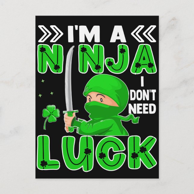 I'm A Ninja I Don't Need Luck St. Patrick's Day Postcard (Front)