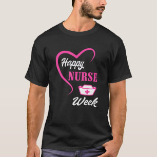 I'm A Nurse And This Is My Week Happy Nurse Week 2 T-Shirt