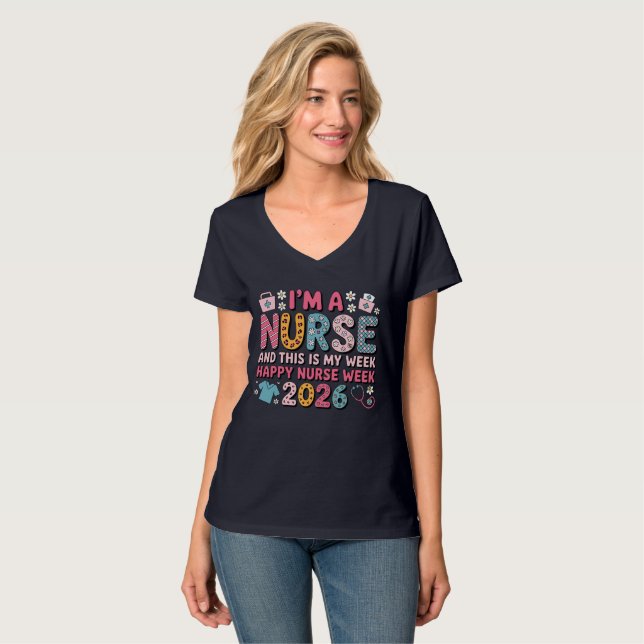I'm A Nurse Happy Nurse Week 2026 V-Neck T-shirt (Front Full)