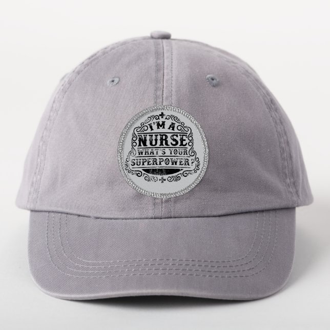 I'm A Nurse RN What's Your Superpower Patch (On Headwear)