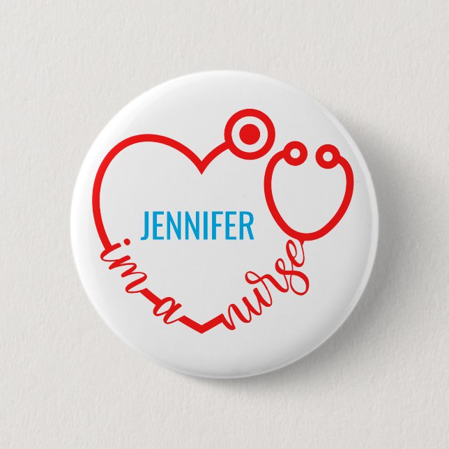 I'm A Nurse Stethoscope Heart Custom Gift Birthday Button (Front)