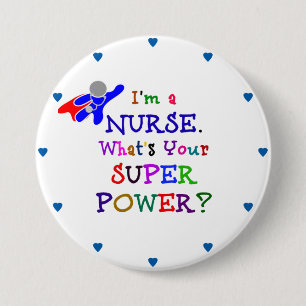 "I'm a Nurse. What's Your Superpower?" Button