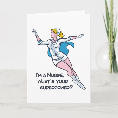 Im a nurse whats your superpower card