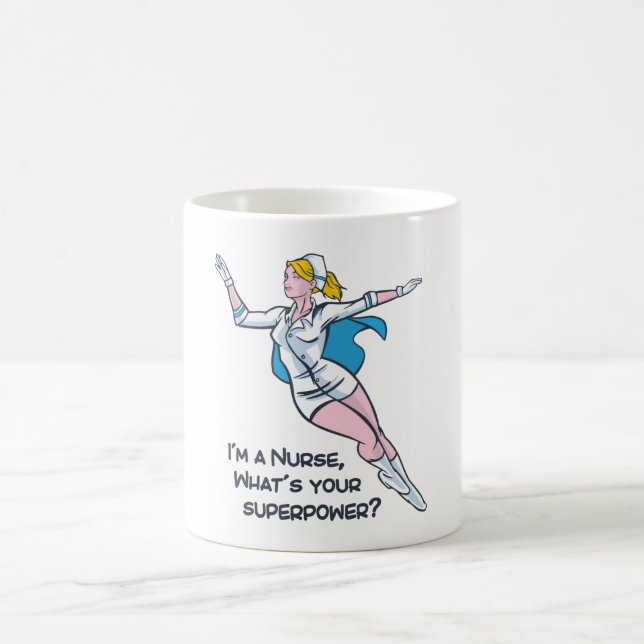 I'm a nurse what's your superpower coffee mug (Center)