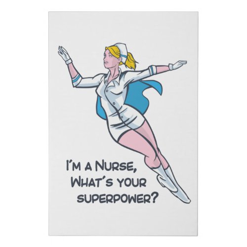 Im a nurse whats your superpower faux canvas print