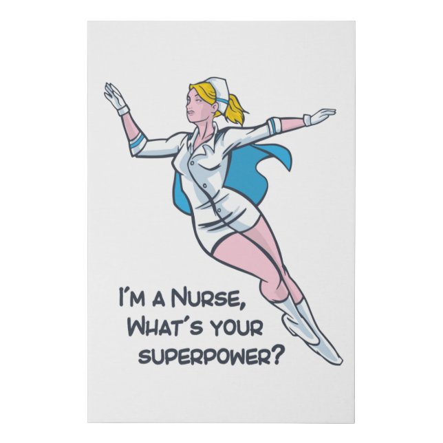 I'm a nurse what's your superpower faux canvas print (Front)