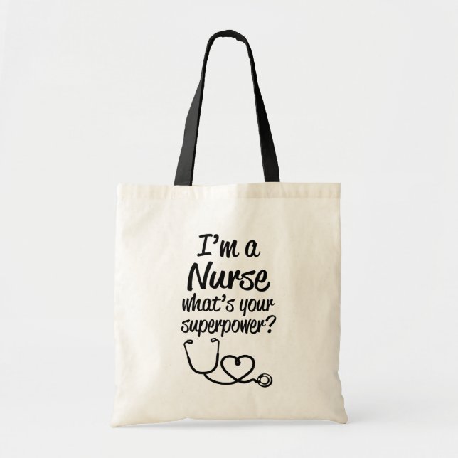 I'm a Nurse,  What's Your Superpower? Funny bag (Front)