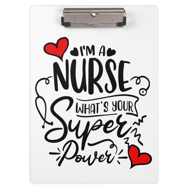 I'm a nurse what's your superpower humor clipboard (Front)