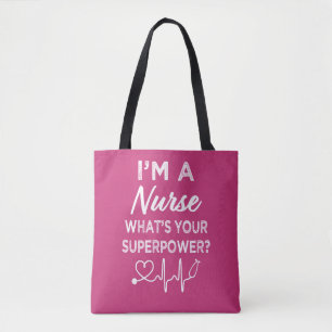 I'm a Nurse what's your superpower? women's bag
