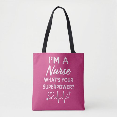 Im a Nurse whats your superpower womens bag