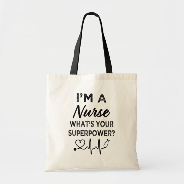 I'm a Nurse what's your superpower? women's shirt Tote Bag (Front)