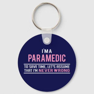 I'm a Paramedic & Never Wrong Keychain