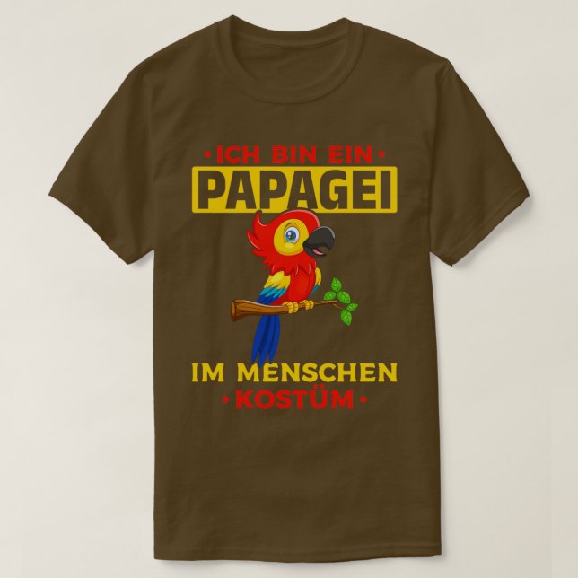 Im A Parrot In A Human Costume Funny Human Parrot  T-Shirt (Design Front)