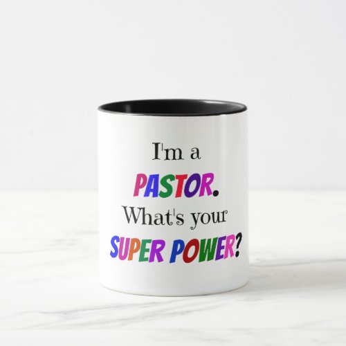 Im a Pastor Whats Your Super Power Mug