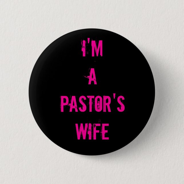 I'm a Pastor's Wife Pinback Button (Front)