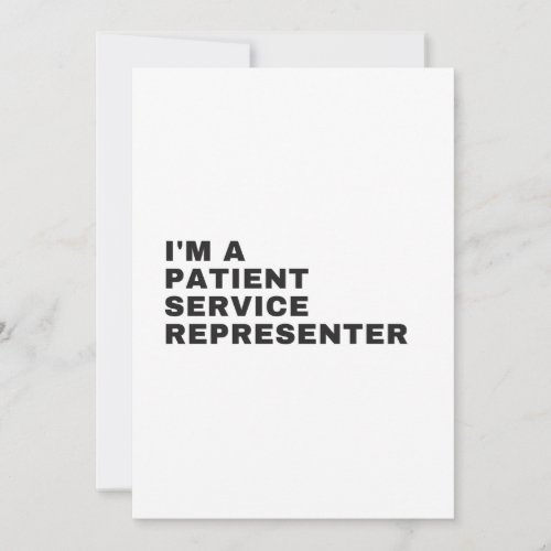 IM A PATIENT SERVICE REPRESENTATIVE THANK YOU CARD