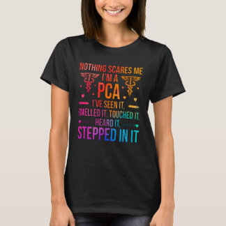 I'm A PCA Patient Care Assistant PCA Nurse T-Shirt