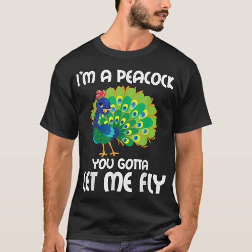 Im A Peacock _ Animal Lover Zookeeper Ornithologi T_Shirt