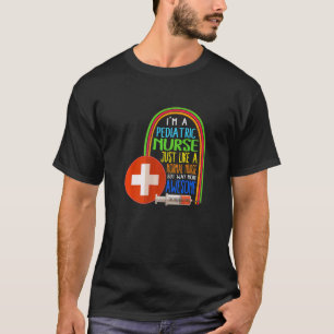 I'm A Pediatric Nurse Week Pediatrician Practition T-Shirt