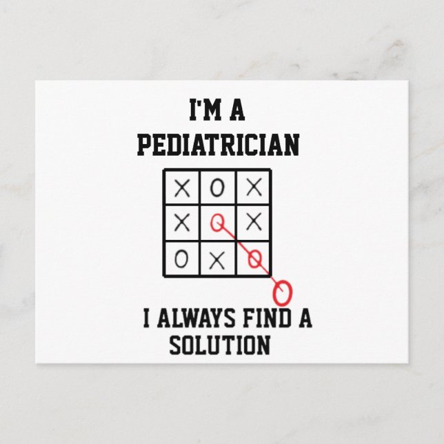 Im A Pediatrician I Always Find A Solution   Postcard (Front)