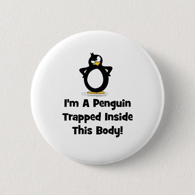 I'm a Penguin Trapped Inside This Body Pinback Button (Front)