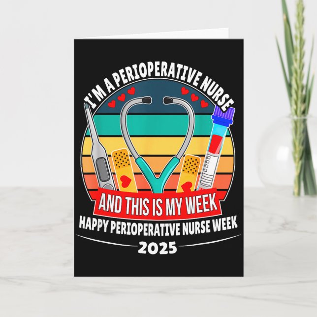 Im A Perioperative Nurse &amp; This Is My Week Hap Card (Front)