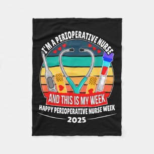 Im A Perioperative Nurse & This Is My Week Hap Fleece Blanket