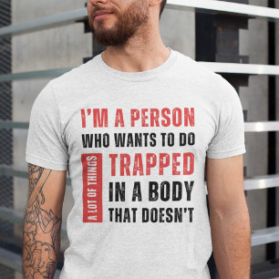 Im A Person Who Wants To Do A Lot Of Things Funny T-Shirt