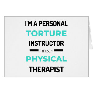 I'm A Personal Torture Instructor I Mean Physical2 Cards