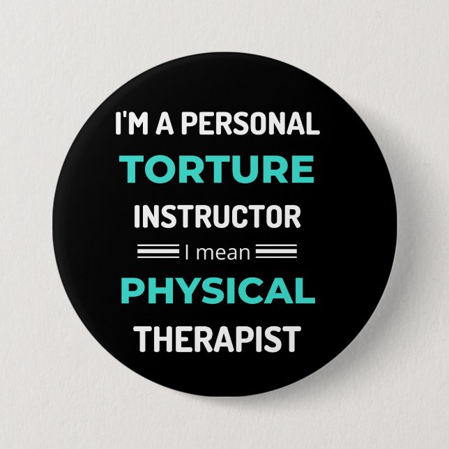 I'm A Personal Torture Instructor I Mean Physical Button (Front)