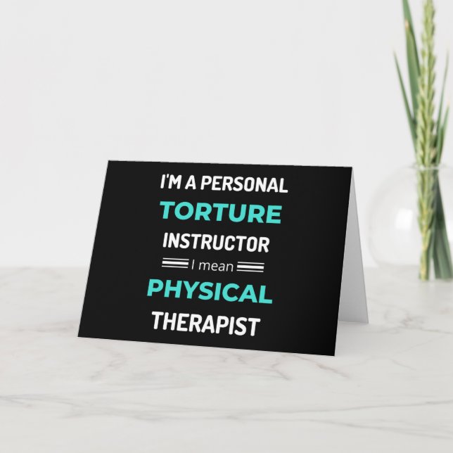 I'm A Personal Torture Instructor I Mean Physical Card (Front)